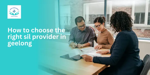 how to choose the right sil provider in geelong